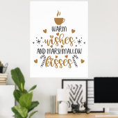 Warm Wishes and Marshmallow Kisses Poster (Heimbüro)
