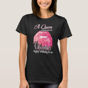 Warme Lippen eine Königin war im Dezember Geboren T-Shirt