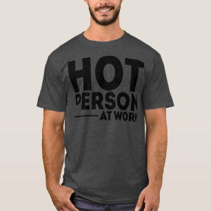 Warme Person am Arbeitsplatz 1 T-Shirt