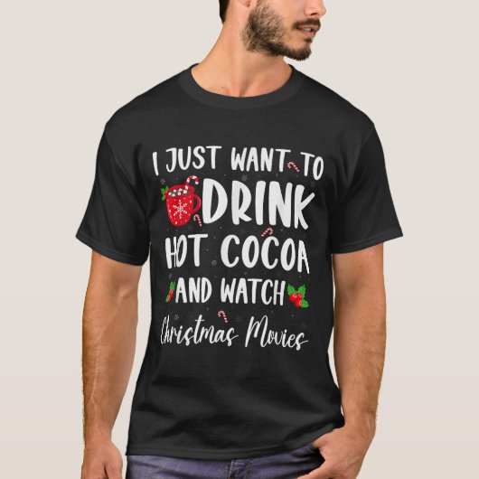 Warme Schokolade trinken und Urlaubsfilme anschaue T-Shirt (Vorderseite)