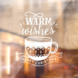 Warme Wünsche Hot Cup Kaffee Cocoa Xmas weiß  Fensteraufkleber