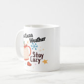 Warmes Kakaowetter - Bleibe Gemütlich Kaffeetasse (Vorderseite Links)