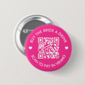 Warmes Rosa Kauf der Braut einen QR-Code für Geträ Button (Vorne & Hinten)