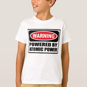 Warnen ANGETRIEBEN DURCH den T - Shirt ATOMPower