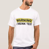 warnen, betrunkener Text I T-Shirt (Vorderseite)