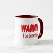 WARNEN Ich tue dumme Dinge Tasse (VorderseiteRechts)