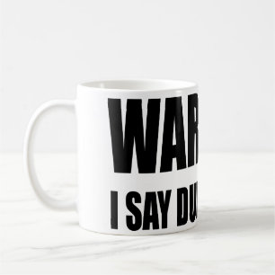 Warnend sage ich stumme Sachen Kaffeetasse