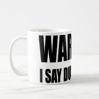 Warnend sage ich stumme Sachen Kaffeetasse