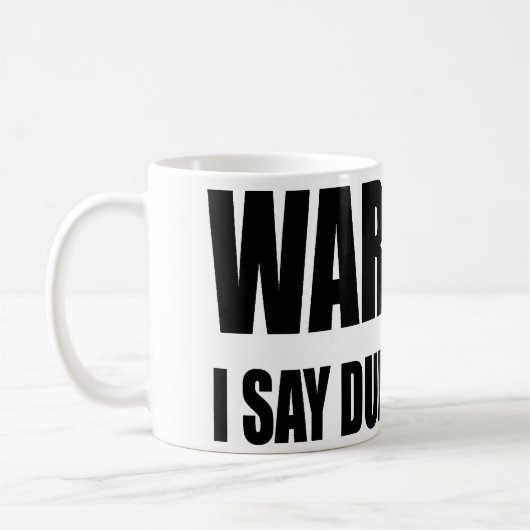 Warnend sage ich stumme Sachen Kaffeetasse (Links)