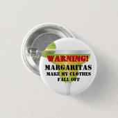Warnende… Margaritas und Kleidungs-lustiger Knopf Button (Vorne & Hinten)