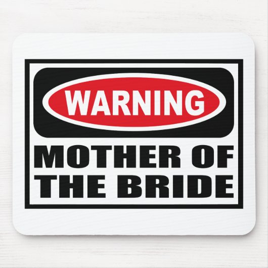 Warnende MUTTER der BRAUT Mousepad (Vorne)
