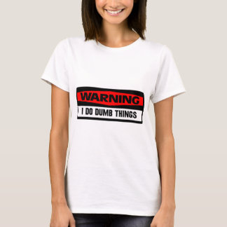 warnende stumme Sachen T-Shirt