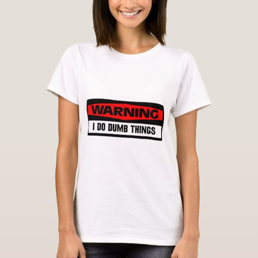 warnende stumme Sachen T-Shirt (Vorderseite)