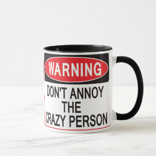 warnende Tasse der verrückten Person
