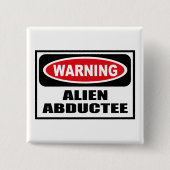 Warnender ALIENABDUCTEE Knopf Button (Vorderseite)