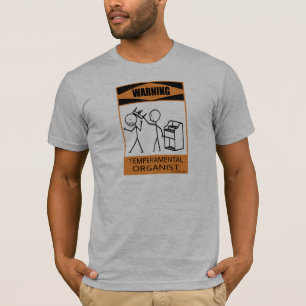 Warnender Temperamental Organist T-Shirt