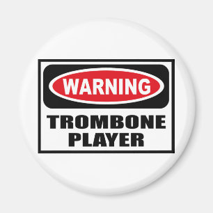 Warnender TROMBONE-SPIELER Magnet