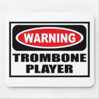 Warnender TROMBONE-SPIELER Mousepad