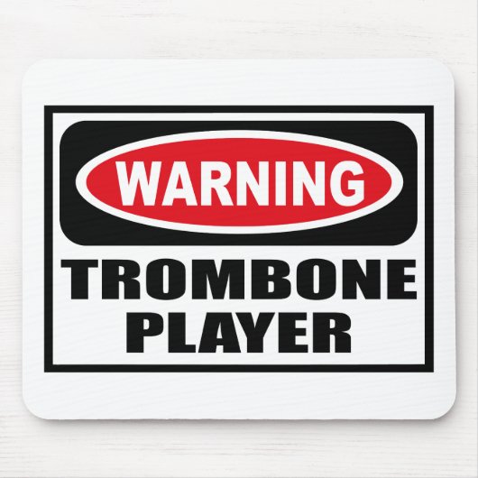 Warnender TROMBONE-SPIELER Mousepad (Vorne)