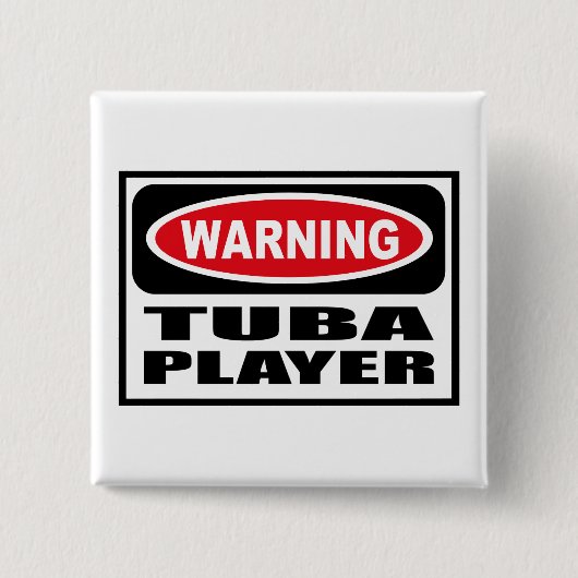 Warnender TUBA-SPIELER Knopf Button (Vorderseite)