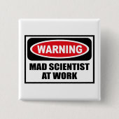 Warnender WÜTENDER WISSENSCHAFTLER AN ARBEIT Knopf Button (Vorderseite)