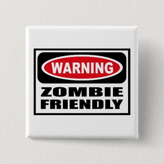 Warnender ZOMBIE FREUNDLICHER Knopf Button (Vorderseite)