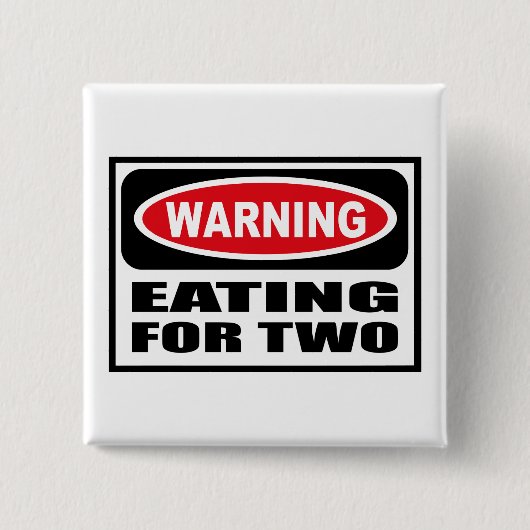 Warnendes ESSEN FÜR Knopf ZWEI Button (Vorderseite)
