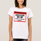 Warnendes Fußball-Mama-T-Shirt T-Shirt (Vorderseite)
