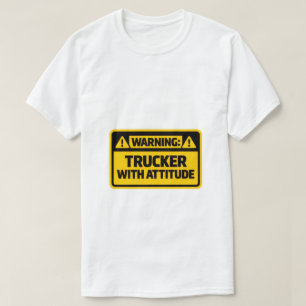 Warnendes LKW-Fahrer-Mit-Attitüde-Lustiges-T-Shirt T-Shirt