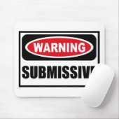 Warnendes SUBMISSIVE Mousepad (Mit Mouse)