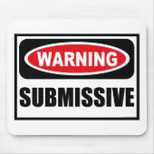 Warnendes SUBMISSIVE Mousepad (Vorne)