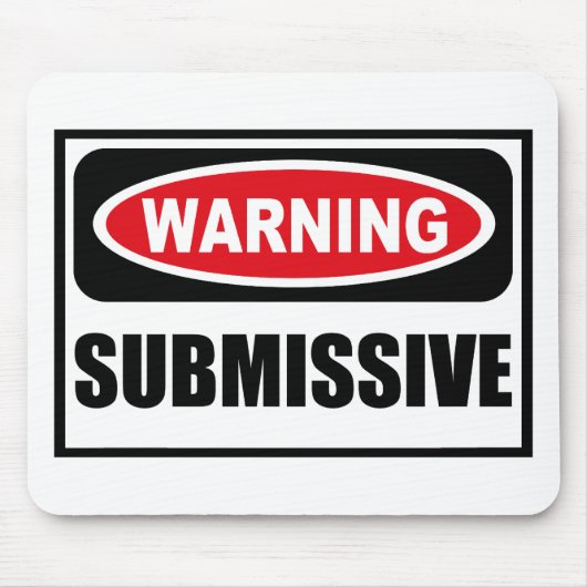 Warnendes SUBMISSIVE Mousepad (Vorne)