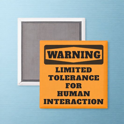 Warnhinweis Büro Humor-Magnet mit begrenzter Toler Magnet