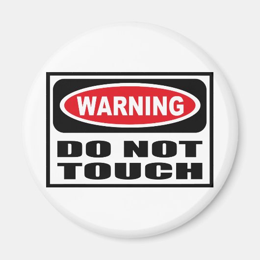 Warnhinweis NICHT TOUCH Magnet (Vorne)