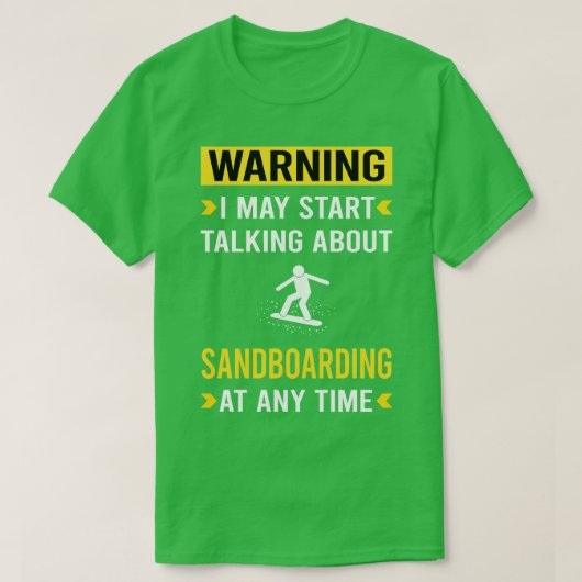 Warnhinweis Sandboard Sandboarder Sand Du T-Shirt (Design vorne)
