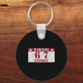 Warning 6 7 Energy Fun 67 Number 6-7 6 7 Six Seven Schlüsselanhänger (Vorderseite)