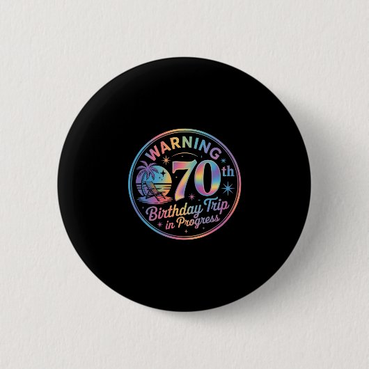 Warning 70th Birthday Trip In Progress Bday 70 Yea Button (Vorderseite)