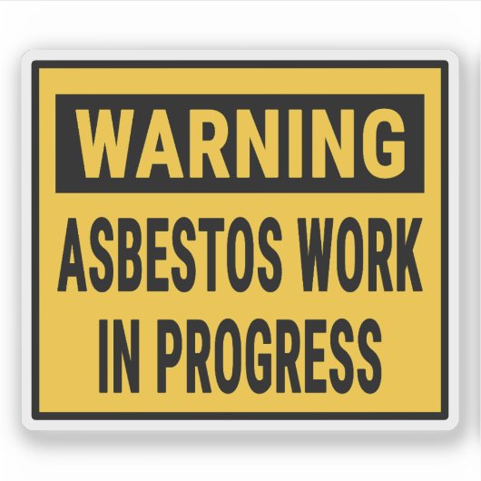 Warning Asbestos Work in Progress  Aufkleber (Vorderseite)