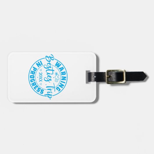 Warning Besties Trip in Progress Blue on White Gepäckanhänger (Vorderseite horizontal)