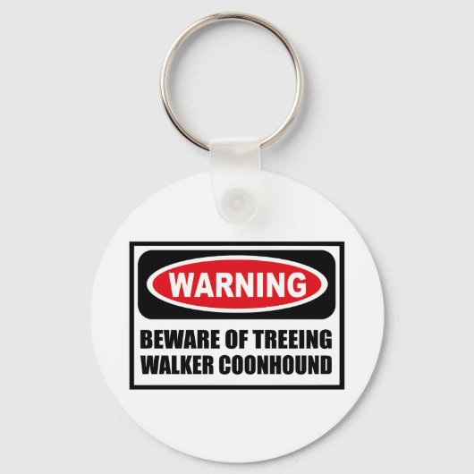 WARning BEWARE DER BEHANDLUNG WALKER COONHOUND Key Schlüsselanhänger (Vorderseite)