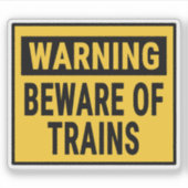 Warning Beware Of Trains Aufkleber (Vorderseite)