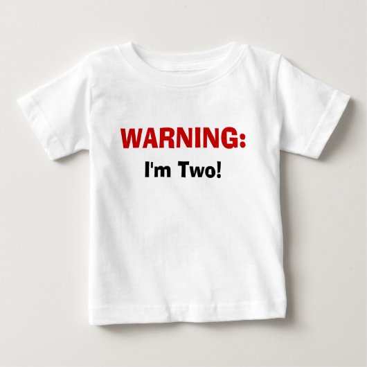 WARNING: , Bin ich zwei! Baby T-shirt (Vorderseite)