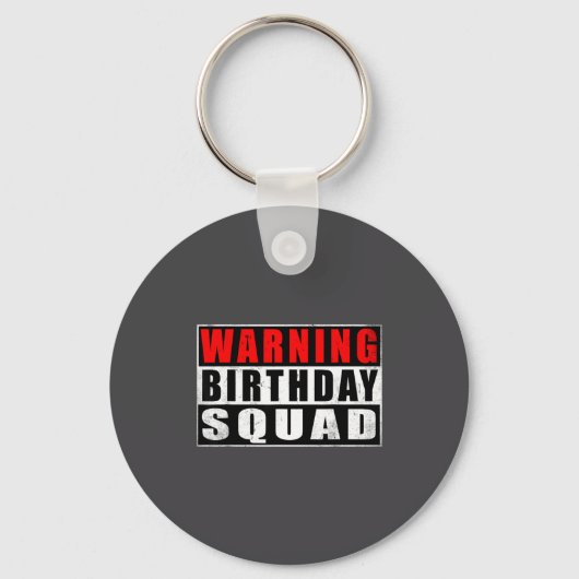 Warning Birthday Squad Funny Quotes Vintage Schlüsselanhänger (Vorderseite)