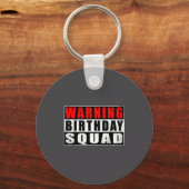 Warning Birthday Squad Funny Quotes Vintage Schlüsselanhänger (Vorderseite)