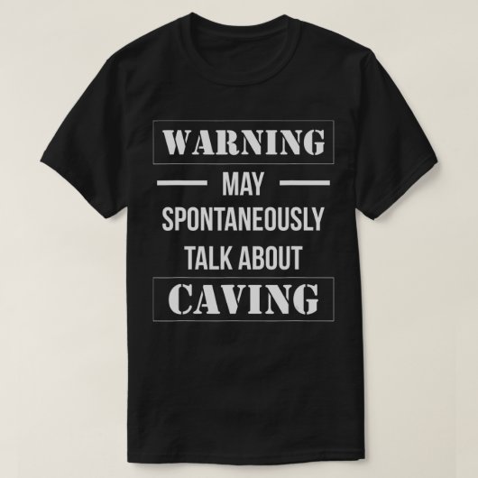 Warning Caving Spelunking Cavers Caver Spelunker T-Shirt (Design vorne)