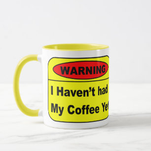 Warning-Coffee Tasse
