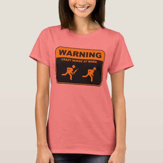WARNING CRAZY NURSE T - Shirt (Vorderseite)