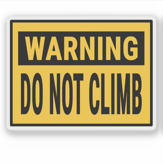 Warning Do Not Climb Aufkleber (Vorderseite)