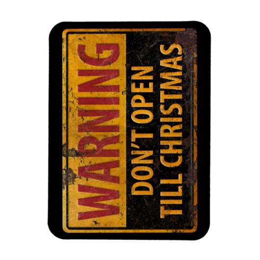 WARNING - Do Not Open Till Christmas Warning Sign Magnet (Vertikal)