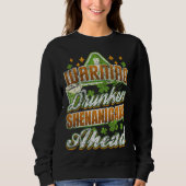 Warning Drunken Shenanigans Ahead St Patricks Day Sweatshirt (Vorderseite)